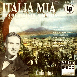 Copertina del disco Lp della Columbia - 'Italia Mia - Recuerdos de Napoles'. Cliccate sopra l'immagine per vedere il retro della copertina di questo Lp con una rassegna in Inglese ed in Spagnolo scritta dalla Columbia Records